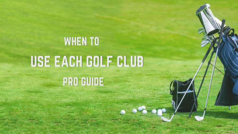 When To Use Each Golf Club (Pro Guide)
